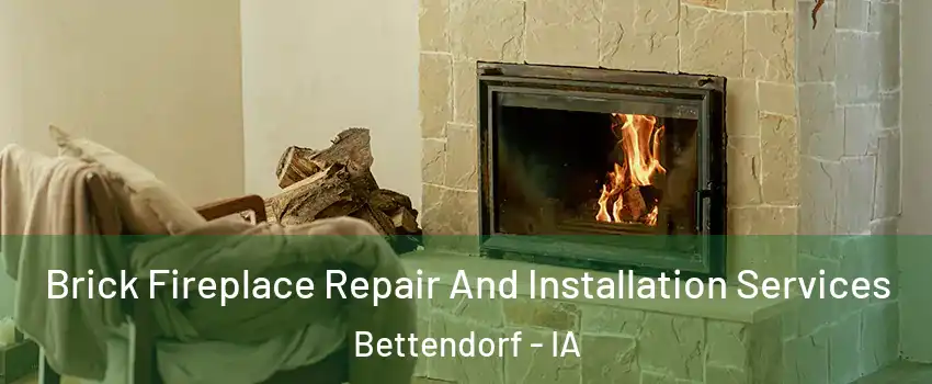  Brick Fireplace Repair And Installation Services Bettendorf - IA