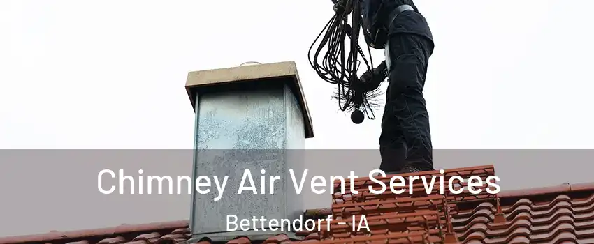  Chimney Air Vent Services Bettendorf - IA