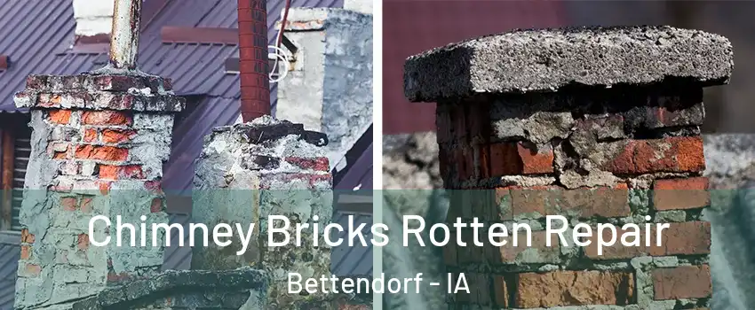  Chimney Bricks Rotten Repair Bettendorf - IA