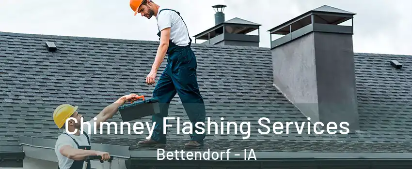  Chimney Flashing Services Bettendorf - IA