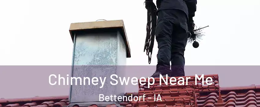  Chimney Sweep Near Me Bettendorf - IA