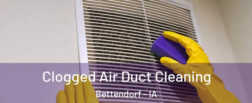  Clogged Air Duct Cleaning Bettendorf - IA