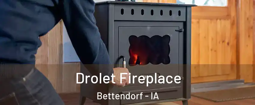  Drolet Fireplace Bettendorf - IA