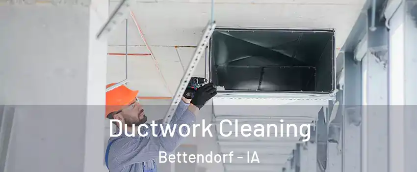  Ductwork Cleaning Bettendorf - IA