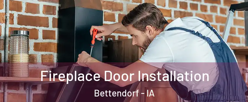  Fireplace Door Installation Bettendorf - IA