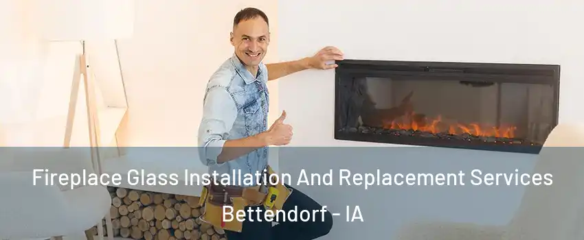  Fireplace Glass Installation And Replacement Services Bettendorf - IA