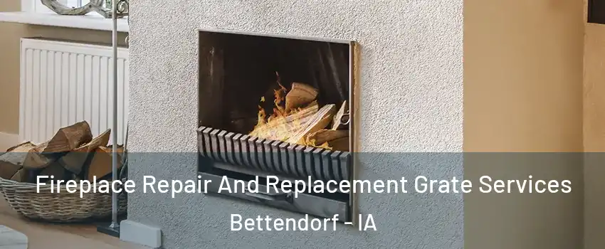  Fireplace Repair And Replacement Grate Services Bettendorf - IA